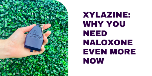 The Rise of Xylazine: Why You Need Naloxone Even More Now