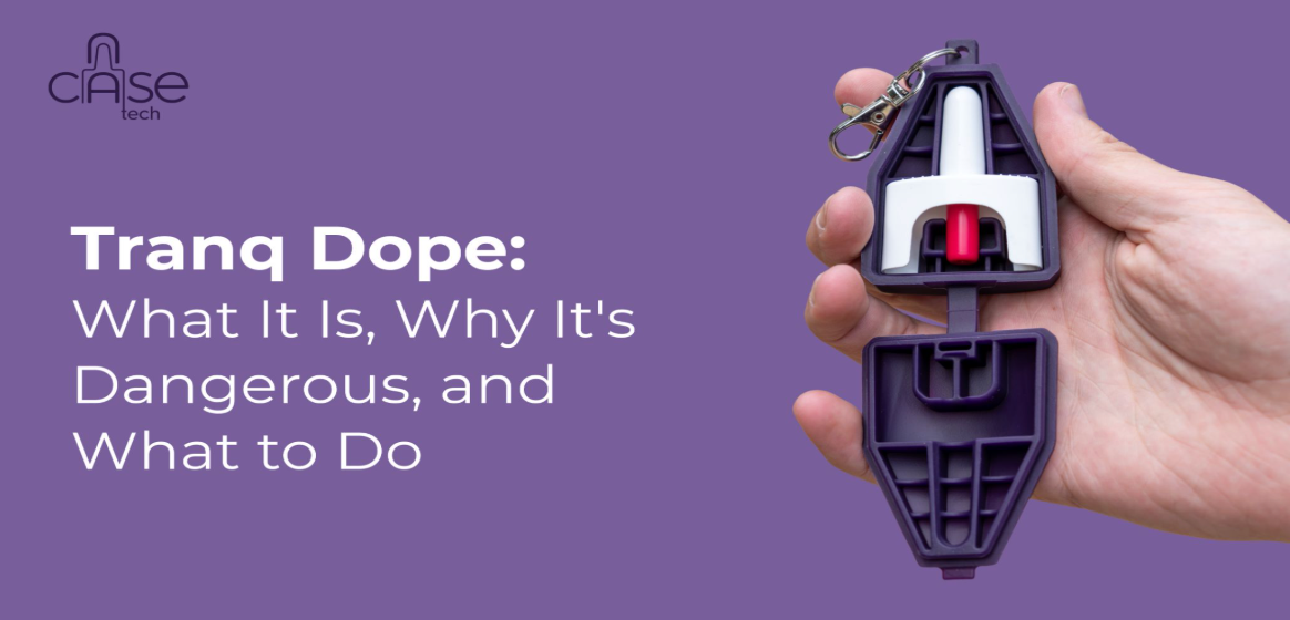 Tranq Dope - What It Is, Why It's Dangerous, and What to Do