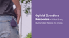 Opioid Overdose Response - What Every Bystander Needs to Know