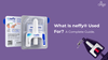 What Is neffy® Used For? A Complete Guide