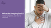 What Is Anaphylaxis? Signs, Symptoms, and How to Respond