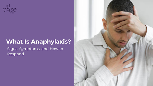What Is Anaphylaxis? Signs, Symptoms, and How to Respond